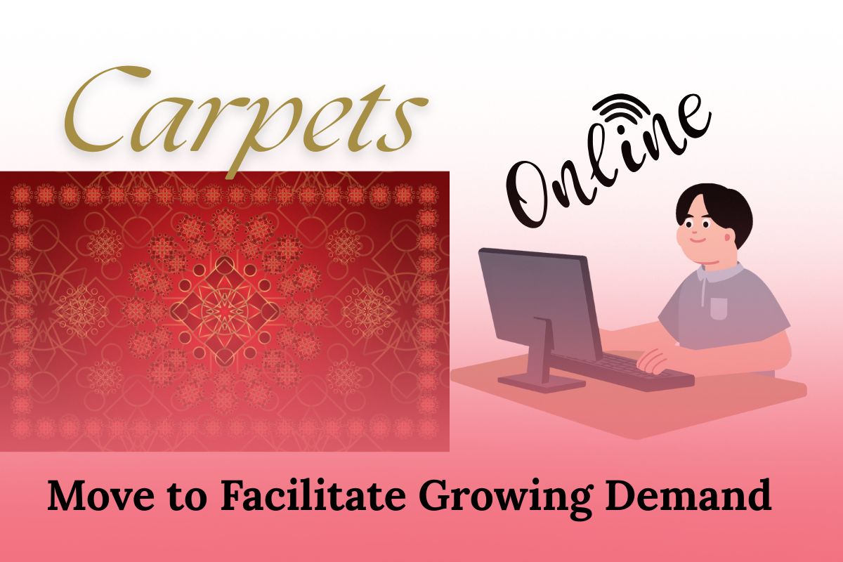Carpets Online Move to Facilitate Growing Demand